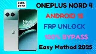 OnePlus Nord 4 5G Frp Bypass Android 15✅Quick Share not Work Solution android15✅100% Warking 2025✅