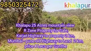 Khalapur  25 acres R Zone Land for Sale,Price 4 Lacs per Gunthe.# 9850325472