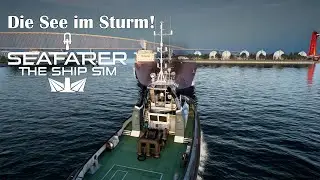 Seafarer : The Ship Sim 🛥️ Im Sturm unmöglich 🛥️ Der unfähige schiffs Capitan ist hier!