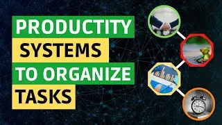 How To Manage Your Tasks Like A Pro - Productivity Systems