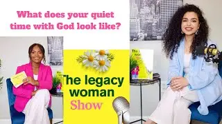 What does your quiet time with God look like?