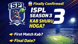 ISPL Season 3 Kab Shuru Hoga? 😱 | First Match & Final Date Confirmed
