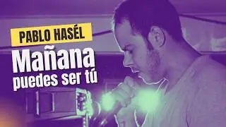 PABLO HAS&Eacute;L - MA&Ntilde;ANA PUEDES SER T&Uacute; (VIDEOCLIP)