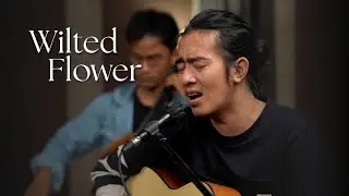 AKHL - Wilted Flower (Acoustic + Cello Section)