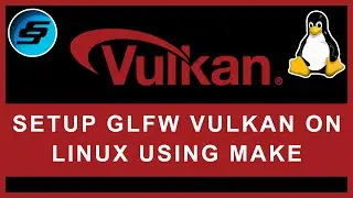 Настройка Vulkan с GLFW в Linux с помощью Make &mdash; Программирование графики и игр Vulkan