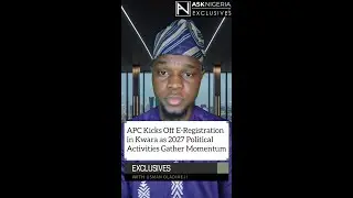 APC Kicks Off E-Registration in Kwara as 2027 Political Activities Gather ┃ Ask Nigeria Exclusives!