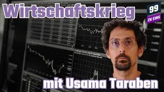 Wirtschaftskrieg mit Usama Taraben - 99 ZU EINS - Ep. 167