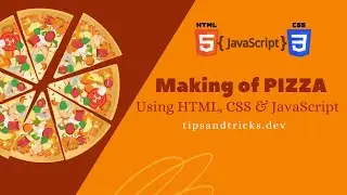 Making of PIZZA using HTML, CSS & JavaScript | Animation to make pizza | #html #css #js #csstricks