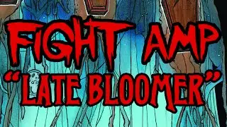 FIGHT AMP - 'Late Bloomer' (Official Track)