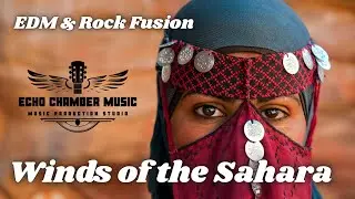 Winds of the Sahara &ndash; EDM Rock Fusion Ballad | Algeria Tribute Song