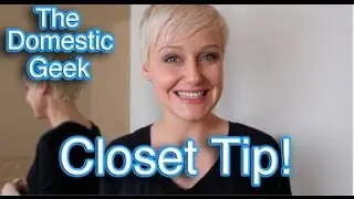 The Domestic Geek: Closet Organization Tip