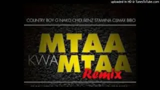Mtaa kwa Mtaa  country boy ft G Nako chidbenz stamina climax bibo