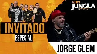 EN LA JUNGLA - INVITADO JORGE GLEM (EP11-T6)