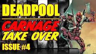 Deadpool || CARNAGE TAKE OVER || (issue 4, 2023)