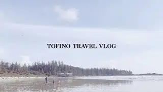 A week in a cozy cabin, Ucluelet and Tofino with kids!
