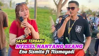LAGU SASAK (NYESEL NANTANG SEANG) VERSI NEW SAMBA VOC.ENA SISMITA FT TRISMAYADI TERBARU