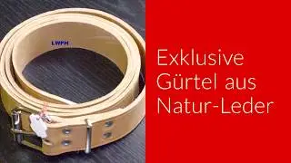 Unsere Exklusive Natur-G&uuml;rtel-Leder-Linie