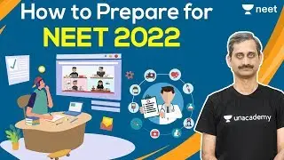 NEET 2022: How to prepare | NEET Preparation | NEET 2022 | Unacademy NEET | Anoop Sir
