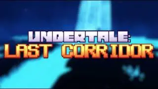 Turning The Tide II - Undertale: Last Corridor