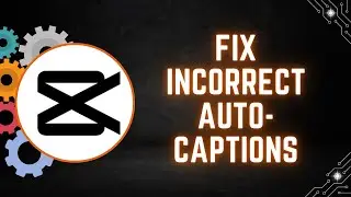 How to Fix Incorrect Auto-Captions in CapCut PC