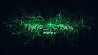 How to Uninstall or Remove Shutdown Time Adware & Virus !?