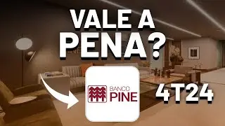 PINE4: BANCO PINE VALE A PENA? 4T2024 - An&aacute;lise de A&ccedil;&otilde;es