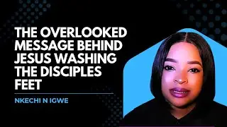The Overlooked Message Behind Jesus Washing the Disciples&rsquo; Feet