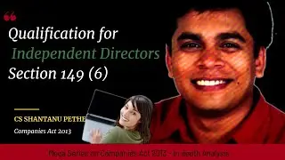 Qualification & Disqualification of Independent director Section 149(6) Companies Act 2013