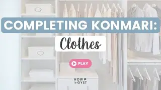 Tips For Completing Category 1 of The KonMari Method | Decluttering Clothes