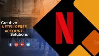CREATIVE NETFLIX FREE ACCOUNT SOLUTIONS How To Get Netflix subscription Without Credit Or Debit Card