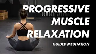 Progressive Muscle Relaxation | 8-Minute Guided Mediation to Improve Relaxation & Sleep