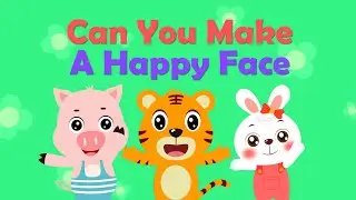 Can You Make A Happy Face | Nursery Rhymes | Kids Songs - Baby Tiger