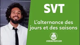 Expliquer l'alternance des jours et des saisons - SVT - collège - sixième - Les Bons Profs