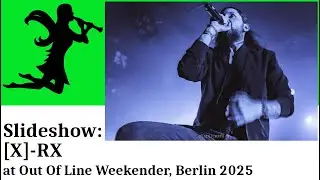 [X]-RX | Out Of Line Weekender @ Astra Berlin | Live Photo Impressions (May 10, 2025)