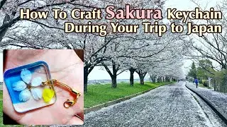 How To Craft Sakura Keychain During Your Trip to Japan