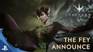 Paragon - The Fey Announce Trailer | PS4
