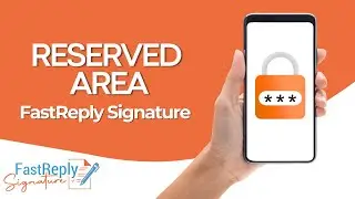 Reserved Area - FastReply Signature