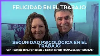 Seguridad psicol&oacute;gica en el trabajo #FelicidadEnElTrabajo