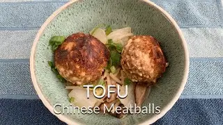 Easy Chinese Tofu Meatballs