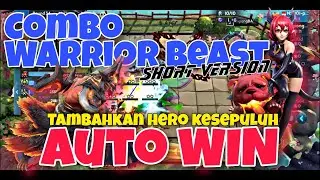 Classic Solo Pakai Combo Warrior Beast, Tambahkan Hero Kesepuluh Auto WIN (short version)