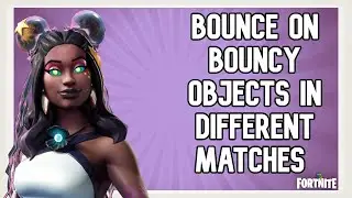 Fortnite Chapter 2 8 BALL Overtime Challenges - Bounce on bouncy objects in different matches
