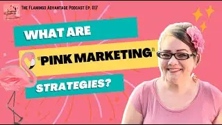Unlock the Secrets of PINK Marketing: The #FlamingoAdvantage