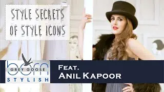 Anil Kapoor's ultimate 'Style Secret' | Grey Goose Born Stylish