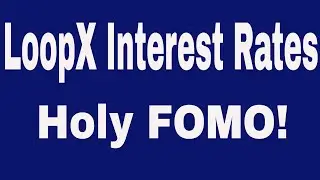 LoopX Breaking News! Amazing Interest Rates!