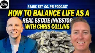 &ldquo;How to Balance Life As a Real Estate Investor&rdquo; with Chris Collins | Brandon Elliot Investments