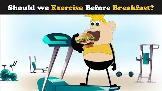 Should we Exercise before Breakfast? + more videos | #aumsum #kids #science #education #children