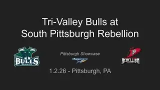 Tri-Valley Bulls at South Pittsburgh Rebellion 14U AA (Pittsburg Showcase : Pool) 1.2.26