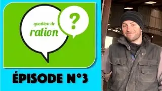 Question de Ration - &Eacute;pisode N&deg;3