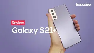 Samsung Galaxy S21+ | Review Tecnoblog