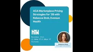 ACA Marketplace Pricing Strategies for &rsquo;26 with Rebecca Stob, Evensun Health